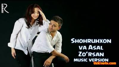 Shohruhxon va Asal - Zo'rsan (Official Music 2016)